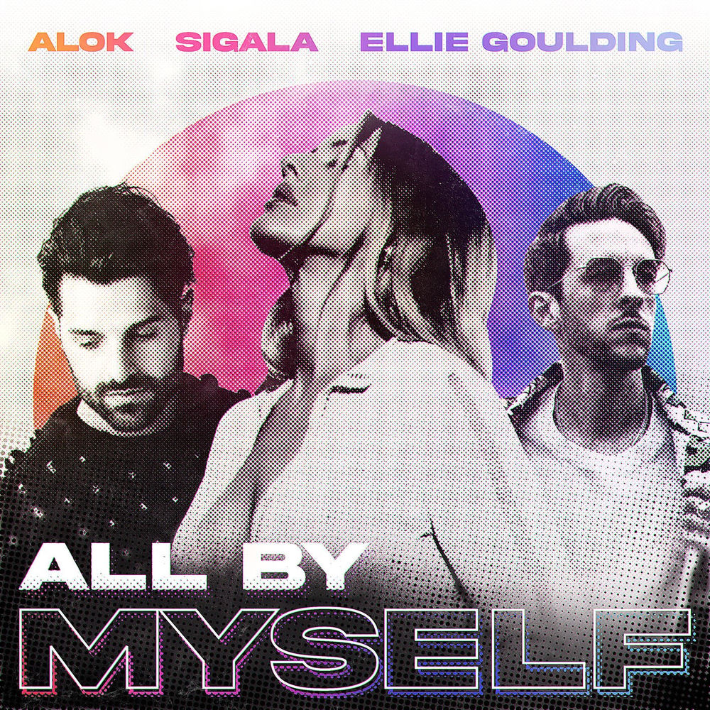 Okładka: Alok, Sigala, Ellie Goulding - All By Myself