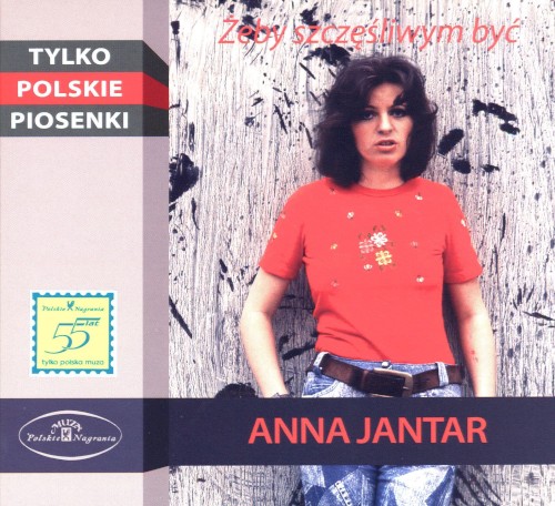 Okładka: ANNA JANTAR - Żeby szczęśliwym być
