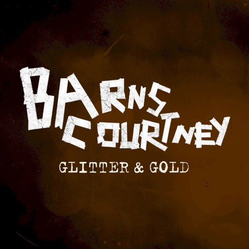Okładka: Barns Courtney - Glitter & Gold