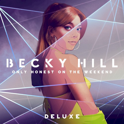 Okładka: BECKY HILL - ONLY HONEST ON THE WEEKEND