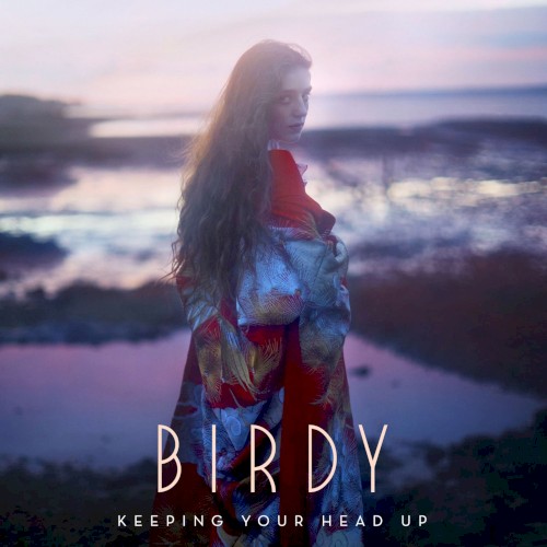 Okładka: BIRDY - Keeping your head up