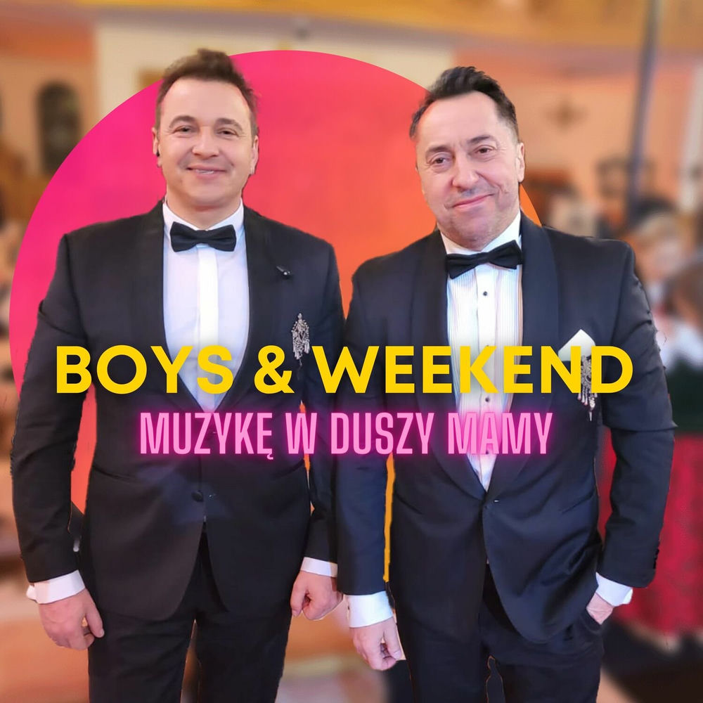 Okładka: Boys, Weekend - Muzykę w duszy mamy