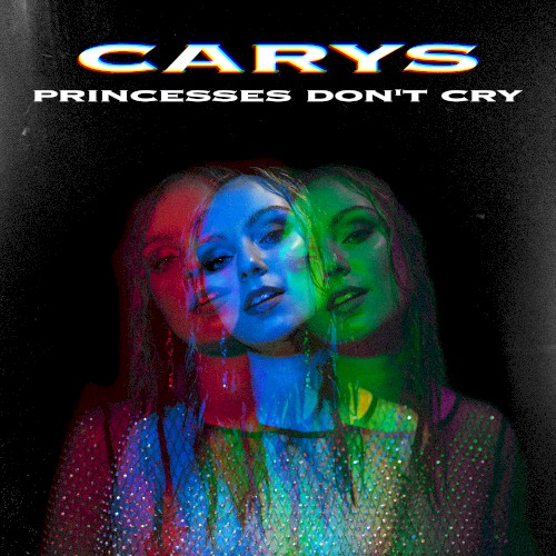 Okładka: CARYS - Princesses Don't Cry