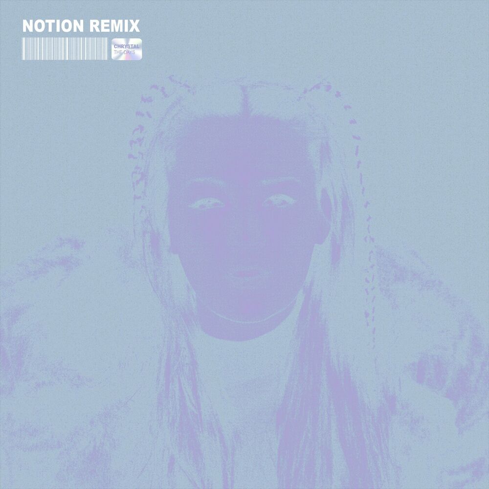 Okładka: Chrystal, NOTION - The Days - NOTION Remix