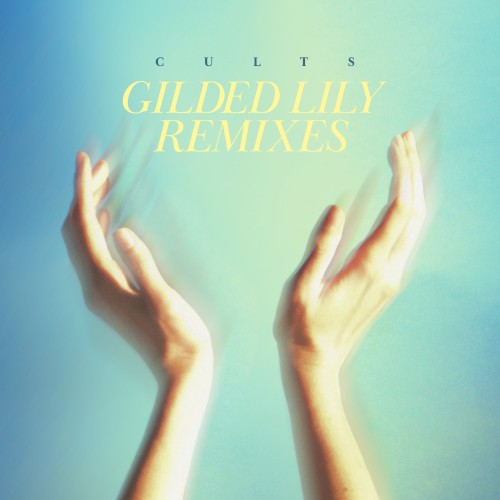 Okładka: Cults - Gilded Lily