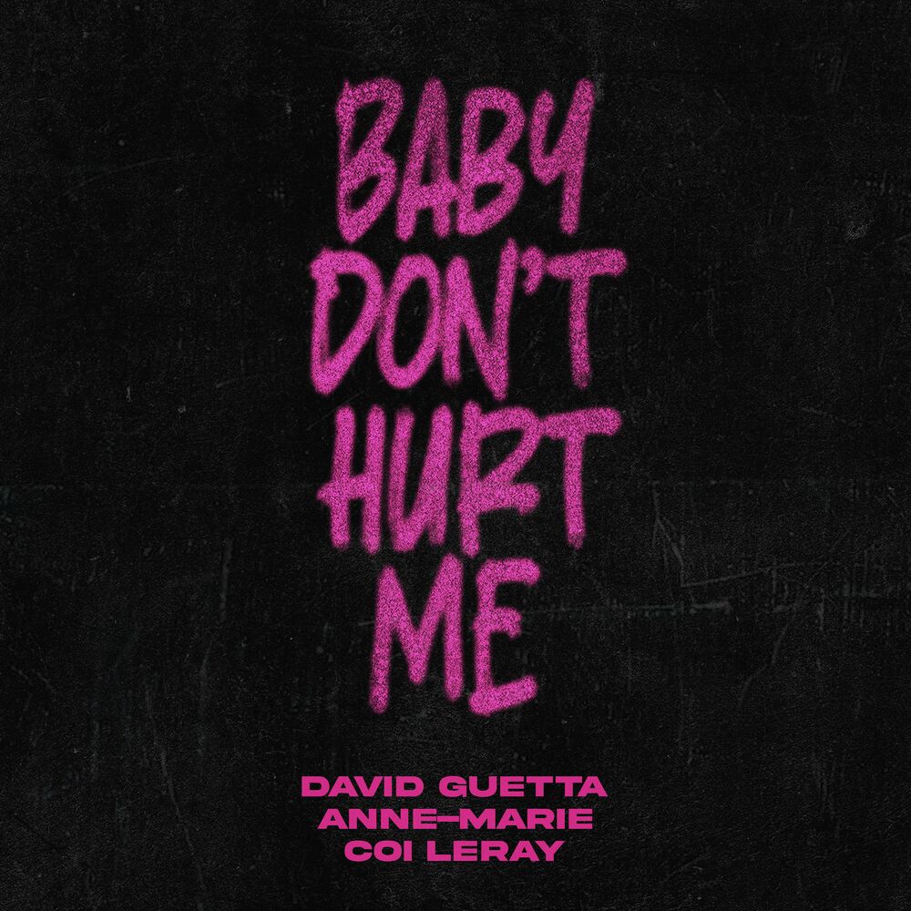 Okładka: David Guetta, Anne-Marie, Coi Leray - Baby Don't Hurt Me