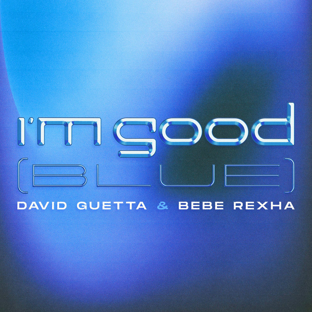 Okładka: David Guetta, Bebe Rexha - I'm Good (Blue)