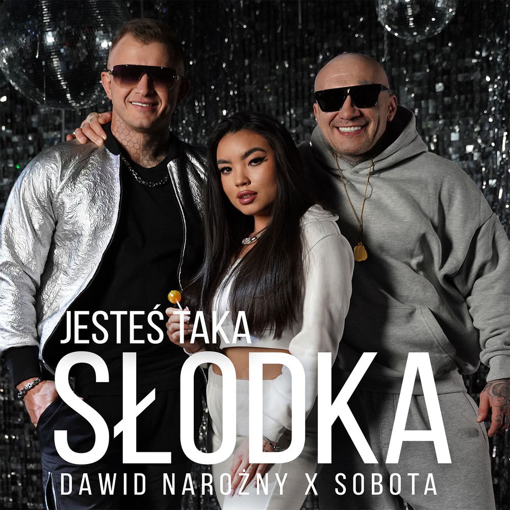Okładka: Dawid Narożny, Sobota - Jesteś taka słodka