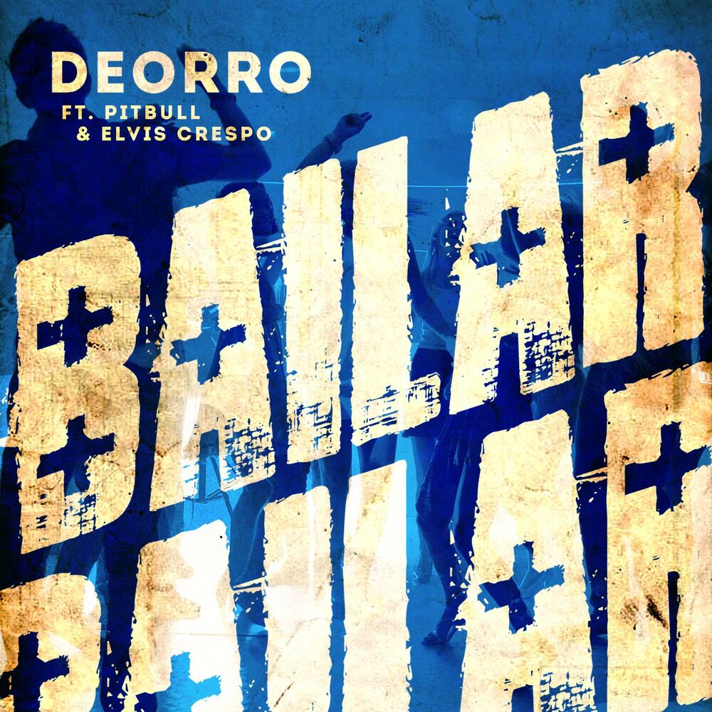 Okładka: Deorro - Bailar (feat. Pitbull & Elvis Crespo)