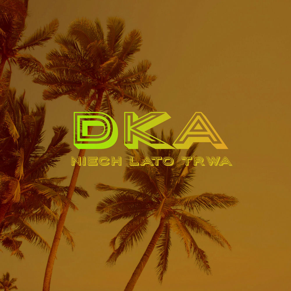 Okładka: DKA - Niech Lato Trwa