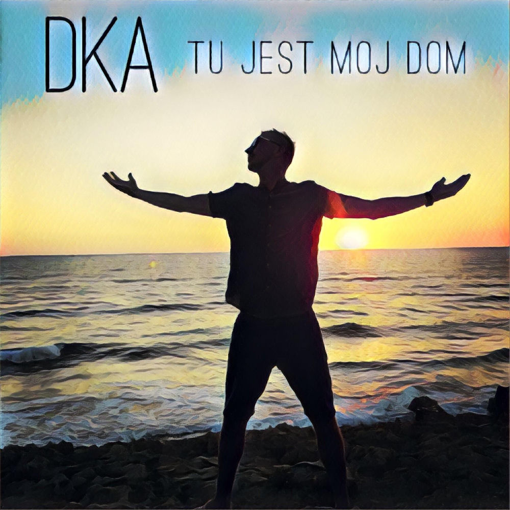 Okładka: DKA - Tu jest mój dom