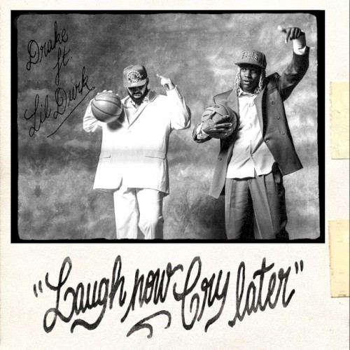Okładka: DRAKE - Laugh Now Cry Later
