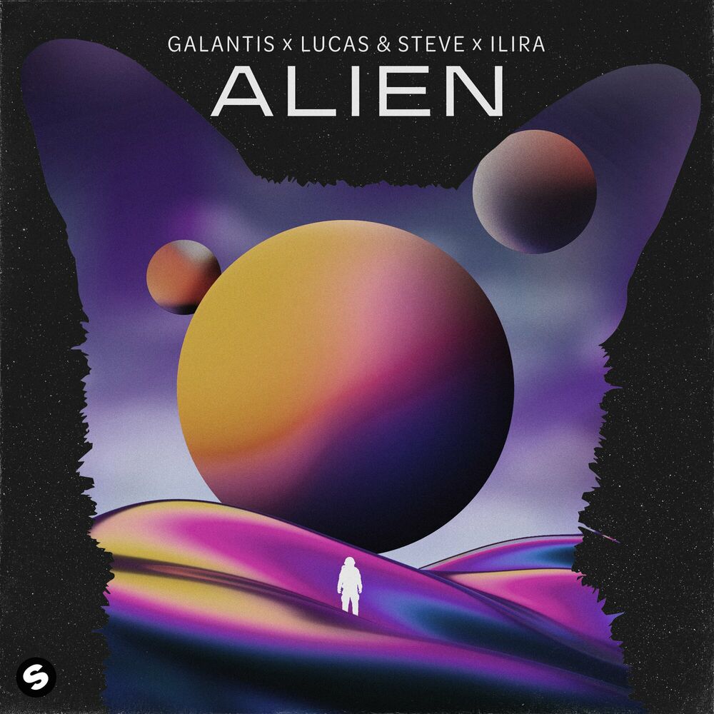 Okładka: Galantis, Lucas & Steve, ILIRA - Alien