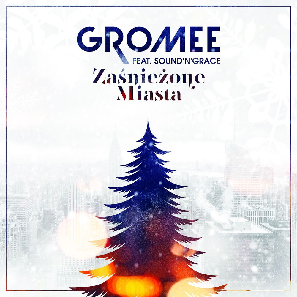 Okładka: Gromee, Sound'n'Grace - Zaśnieżone miasta