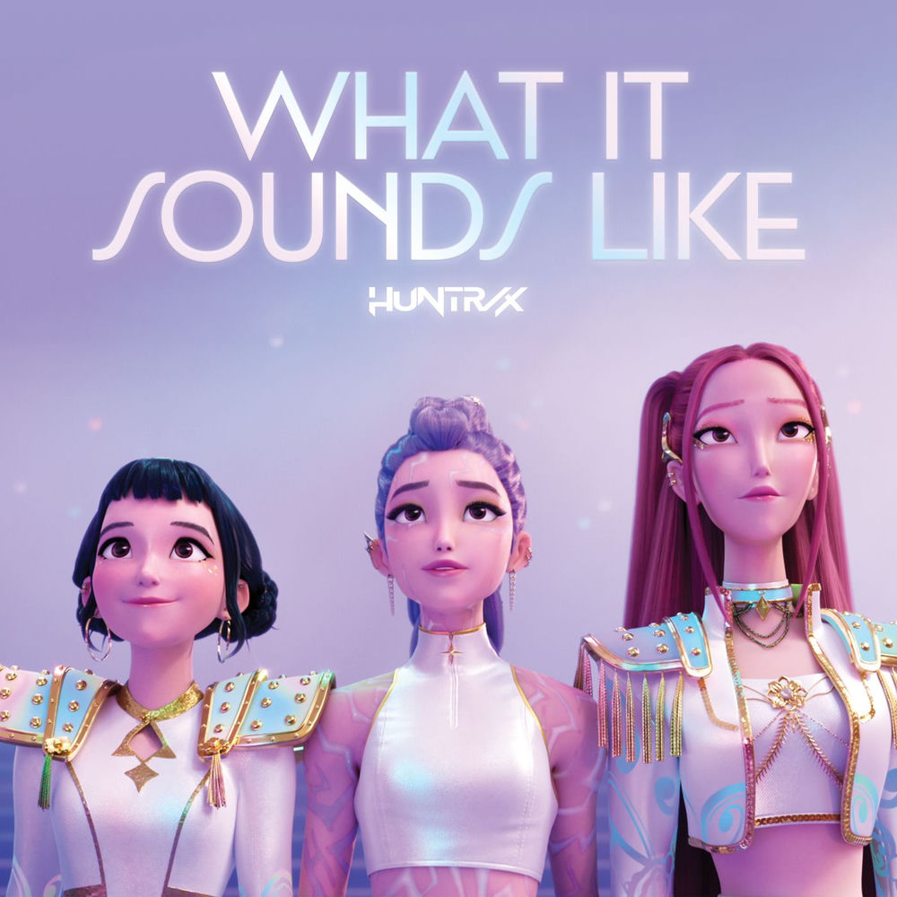 Okładka: HUNTR/X, EJAE, AUDREY NUNA, REI AMI, KPop Demon Hunters Cast - What It Sounds Like