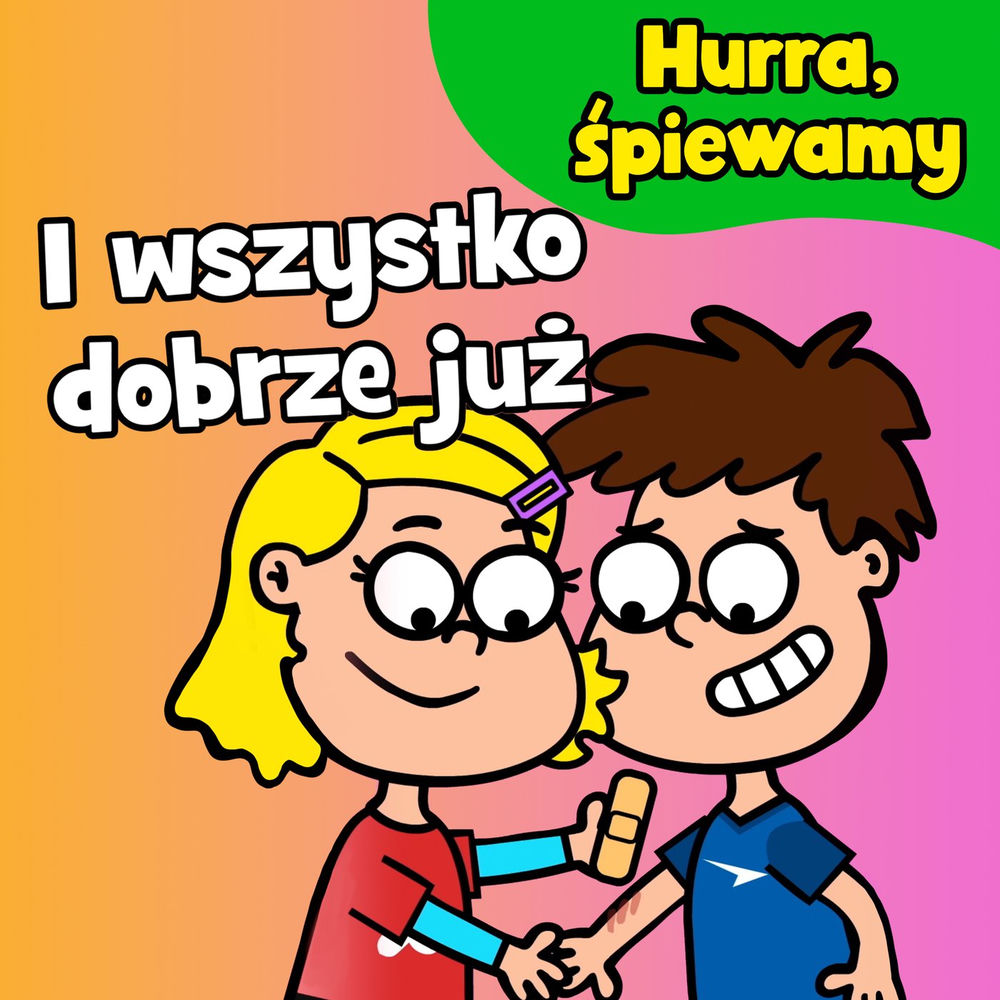 Okładka: HURRA, ŚPIEWAMY - I wszystko dobrze już