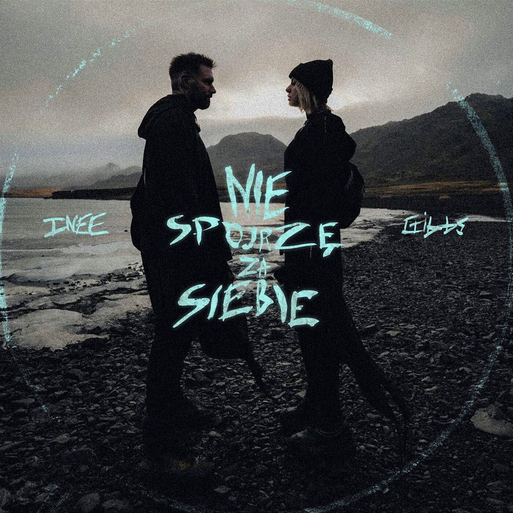 Okładka: Inee, Gibbs, ADZ, DOPEHOUSE - Nie spojrzę za siebie