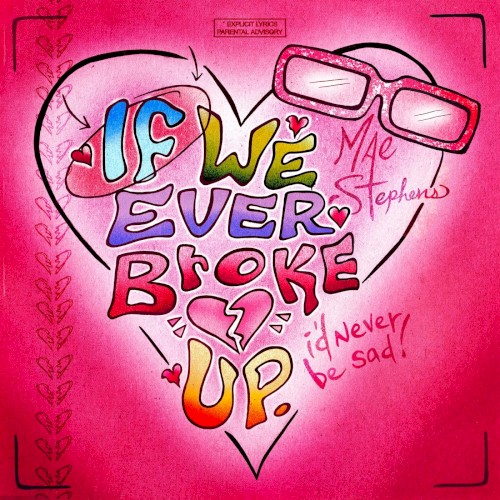 Okładka: Mae Stephens - If We Ever Broke Up