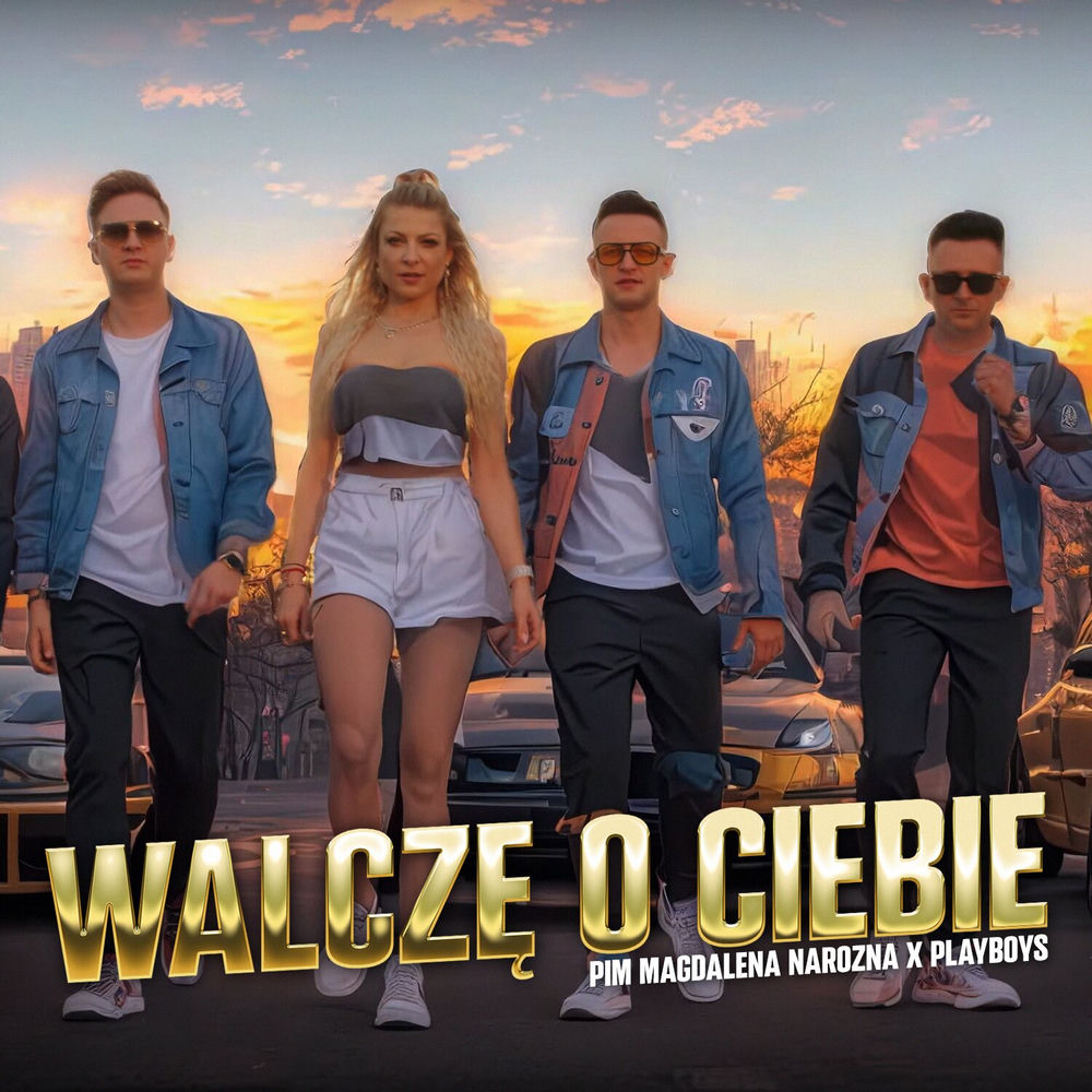 Okładka: Magdalena Narożna, Piękni I Młodzi, Playboys - Walczę o Ciebie
