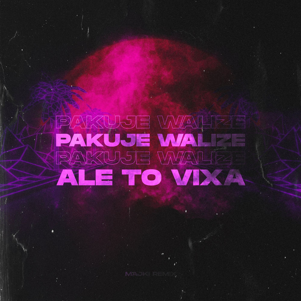 Okładka: Majki - Pakuje Walize ale to VIXA