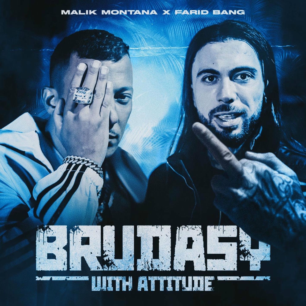 Okładka: Malik Montana, FRNKIE, Farid Bang - Brudasy With Attitude (feat. Farid Bang)