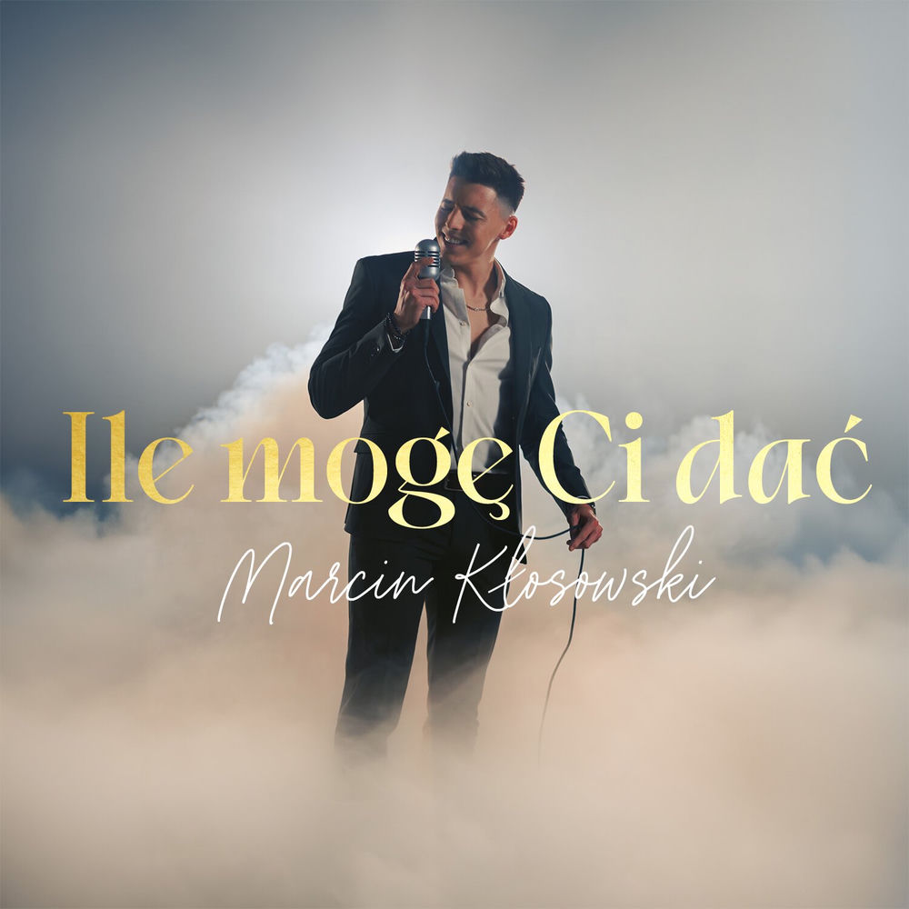 Okładka: Marcin Kłosowski - Ile mogę Ci dać