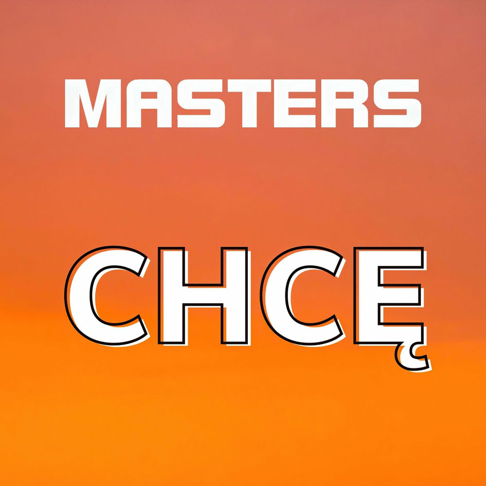 Okładka: MASTERS - Chcę