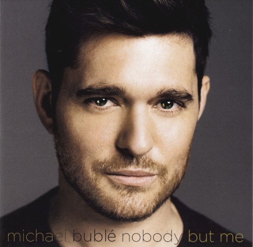 Okładka: Michael Bublé - NOBODY BUT ME