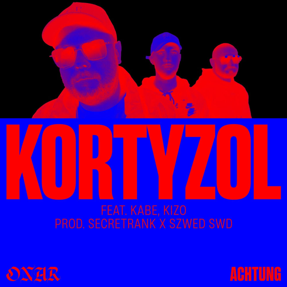 Okładka: ONAR, KABE, KIZO - KORTYZOL (PROD. SECRETRANK, SZWED SWD)
