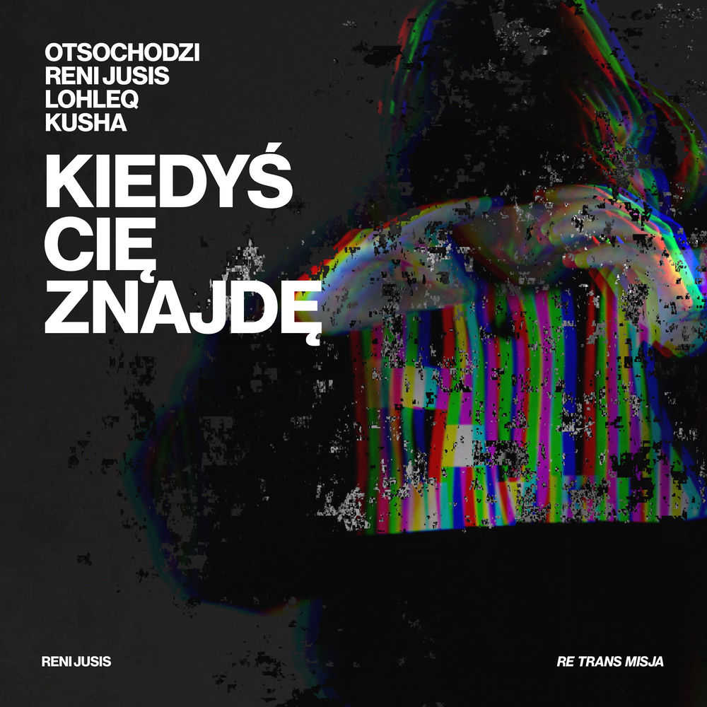Okładka: Otsochodzi, Reni Jusis, lohleq, Kusha - Kiedyś Cię Znajdę