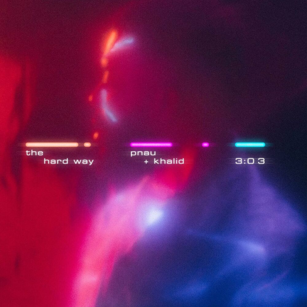 Okładka: PNAU, Khalid - The Hard Way