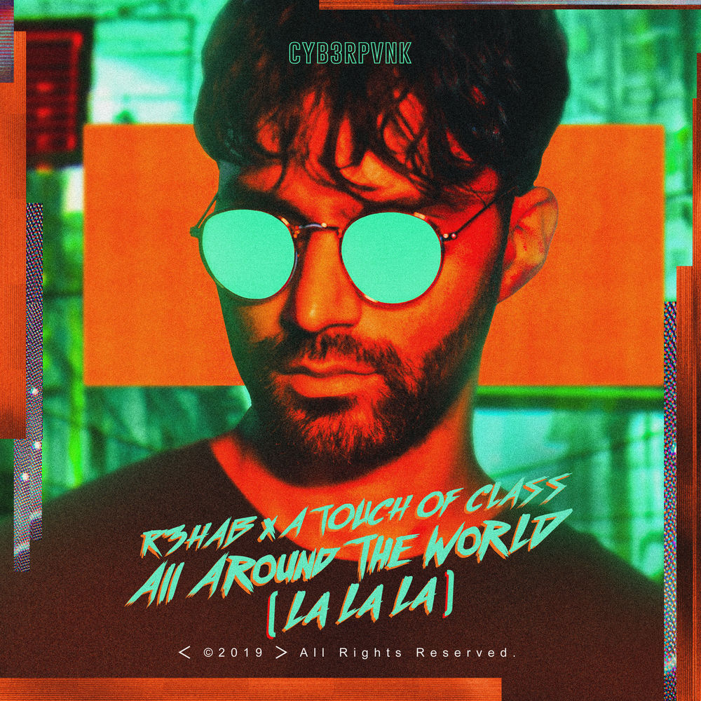 Okładka: R3HAB, A Touch Of Class - All Around The World (La La La)