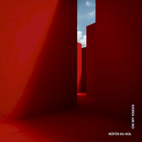 Okładka: RÜFÜS DU SOL - On My Knees