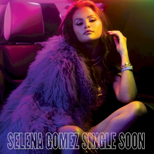Okładka: SELENA GOMEZ - Single Soon