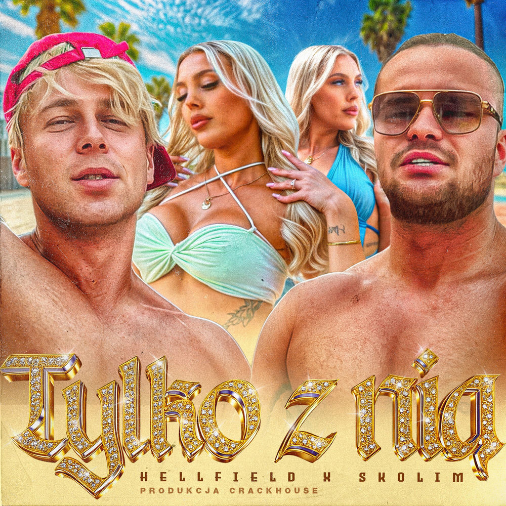 Okładka: Skolim, Hellfield, CrackHouse - Tylko z nią