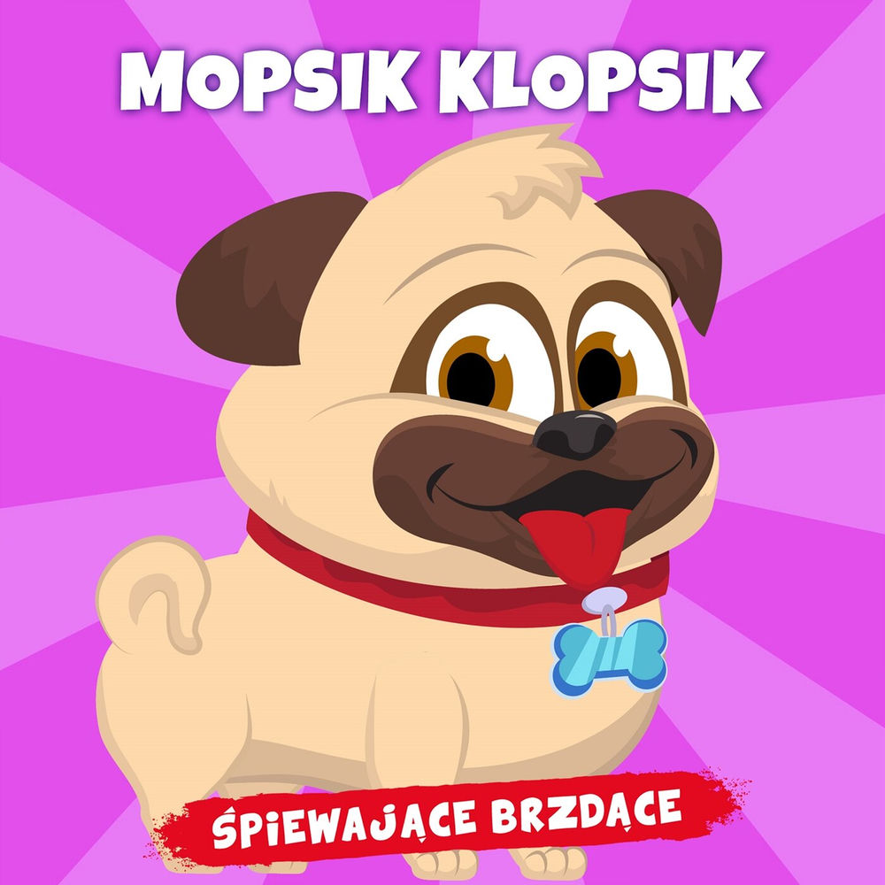 Okładka: ŚPIEWAJĄCE BRZDĄCE - Mopsik klopsik