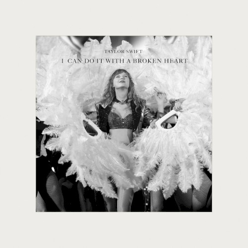 Okładka: Taylor Swift - I Can Do It With a Broken Heart