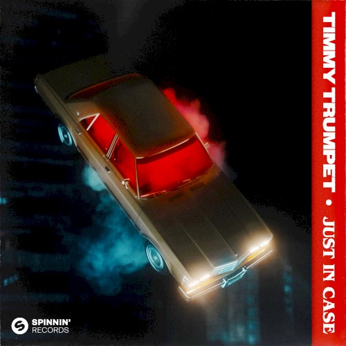 Okładka: Timmy Trumpet - JUST IN CASE