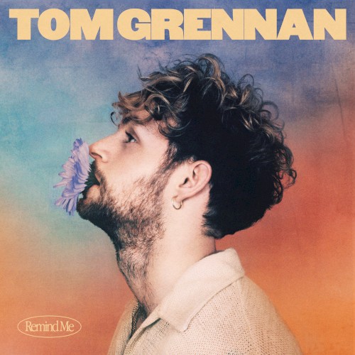 Okładka: Tom Grennan - Remind Me
