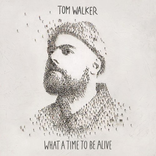 Okładka: TOM WALKER - What a Time To Be Alive