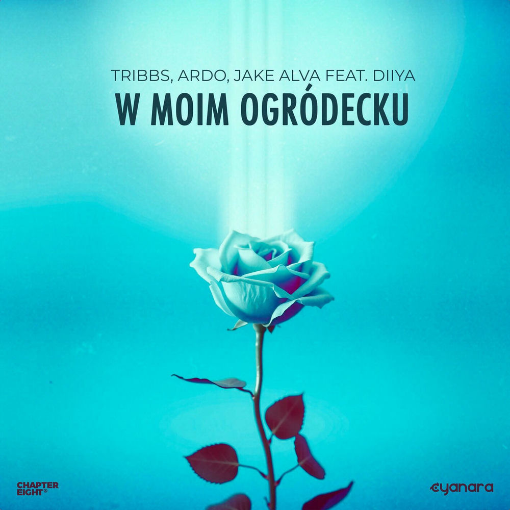 Okładka: Tribbs, Ardo, Jake Alva, Diiya - W Moim Ogródecku (feat. Diiya)