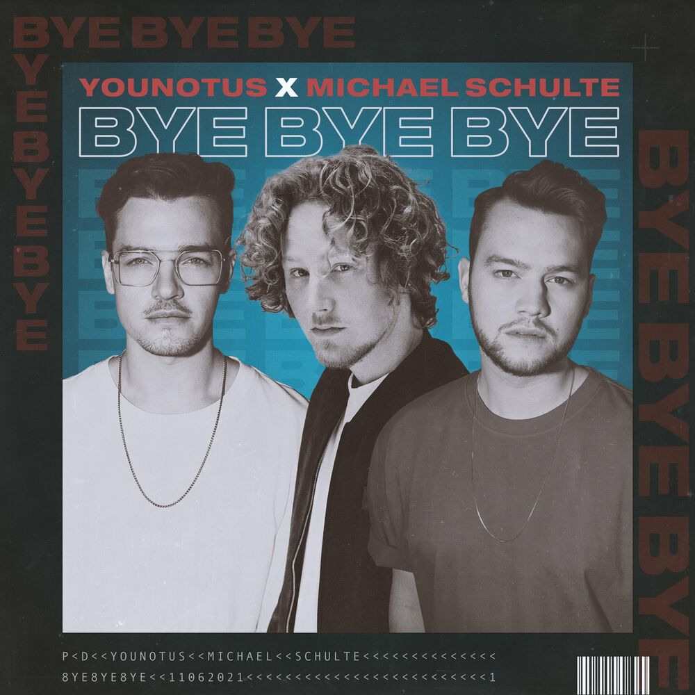 Okładka: YOUNOTUS, MICHAEL SCHULTE - BYE BYE BYE