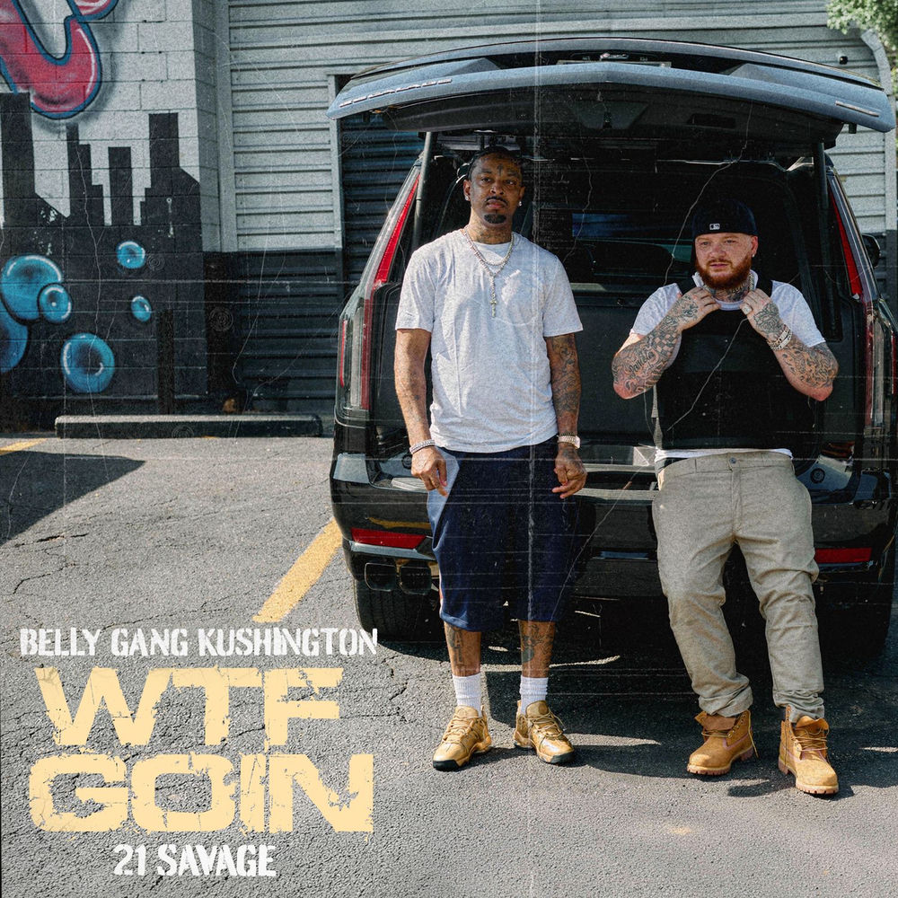 Okładka: WTF GOIN (feat. 21 Savage)