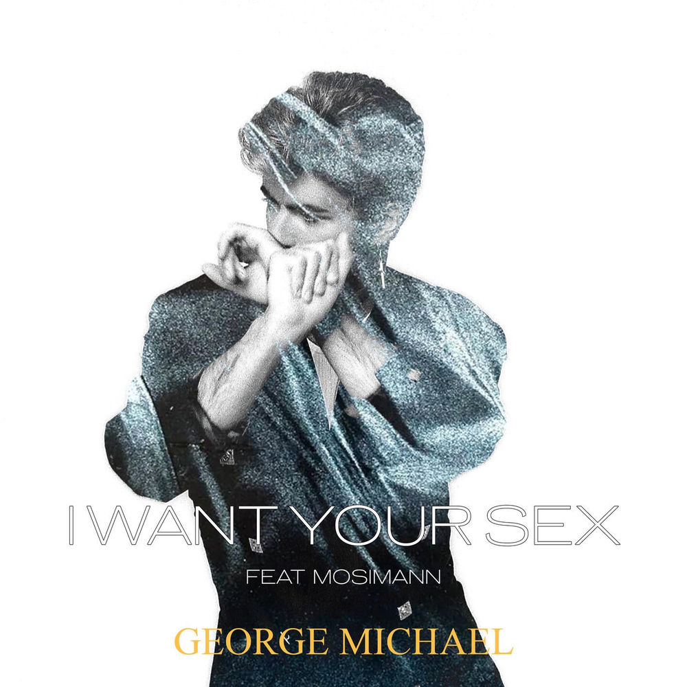 Okładka: I Want Your Sex (feat. Mosimann)