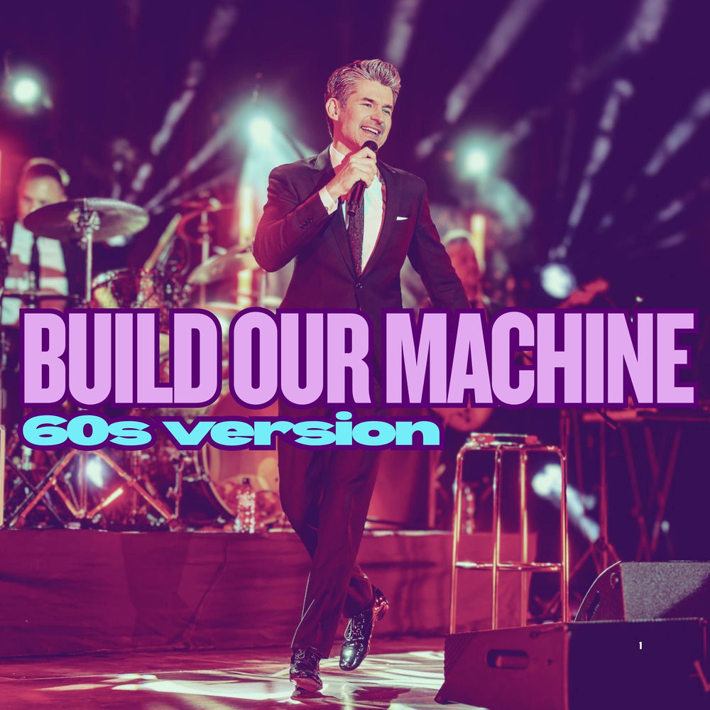 Okładka: Build Our Machine (60's Version)