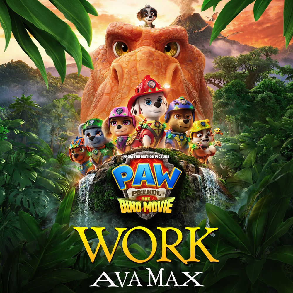 Okładka: Work (from PAW Patrol: The Dino Movie)