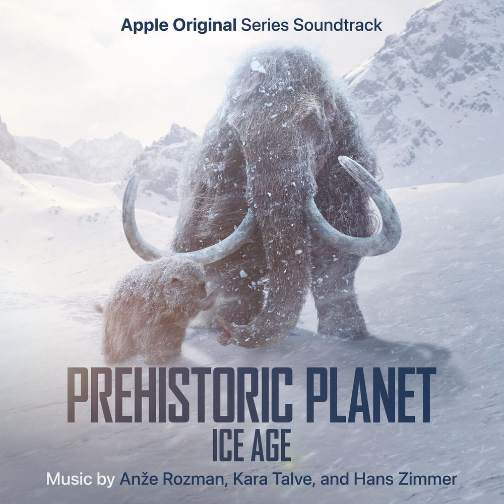Okładka: Prehistoric Planet: Ice Age (Apple Original Series Soundtrack)