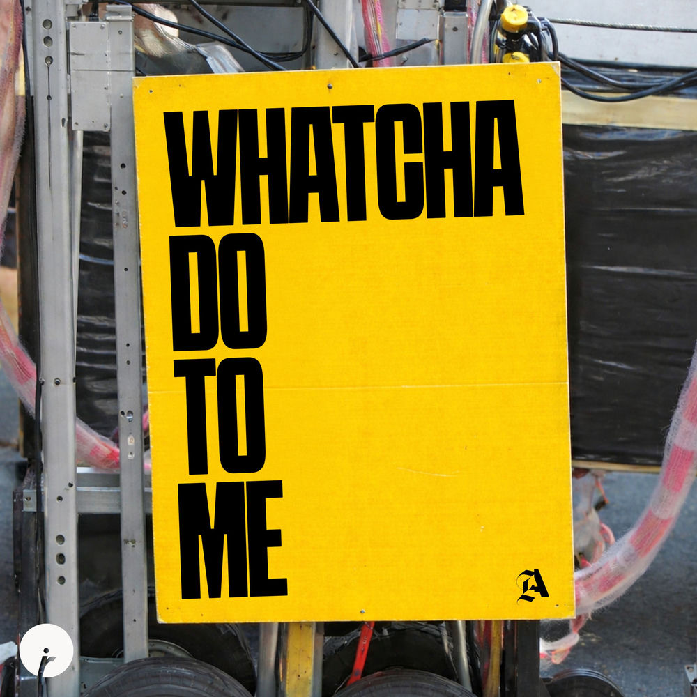 Okładka: Whatcha Do To Me