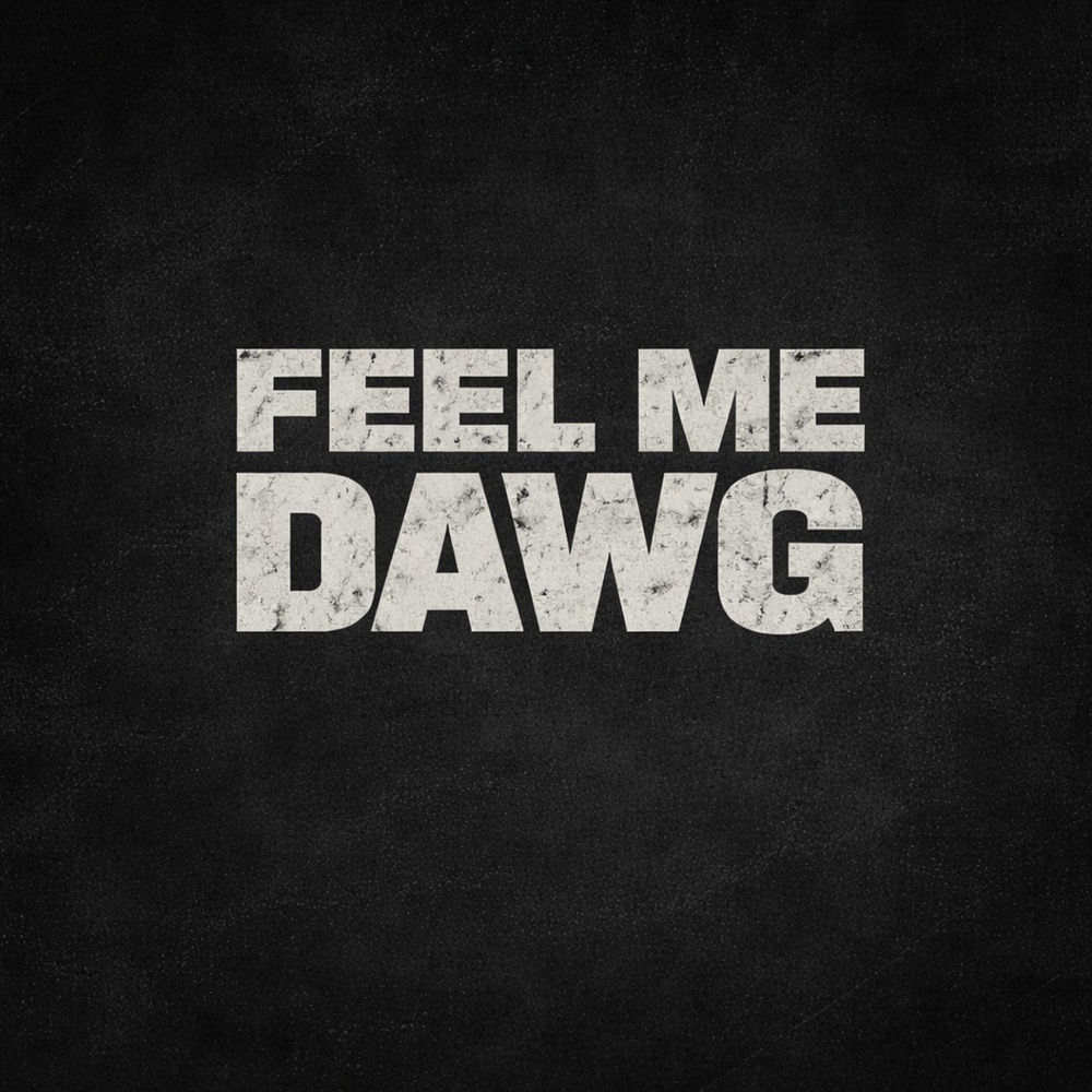 Okładka: Feel Me Dawg