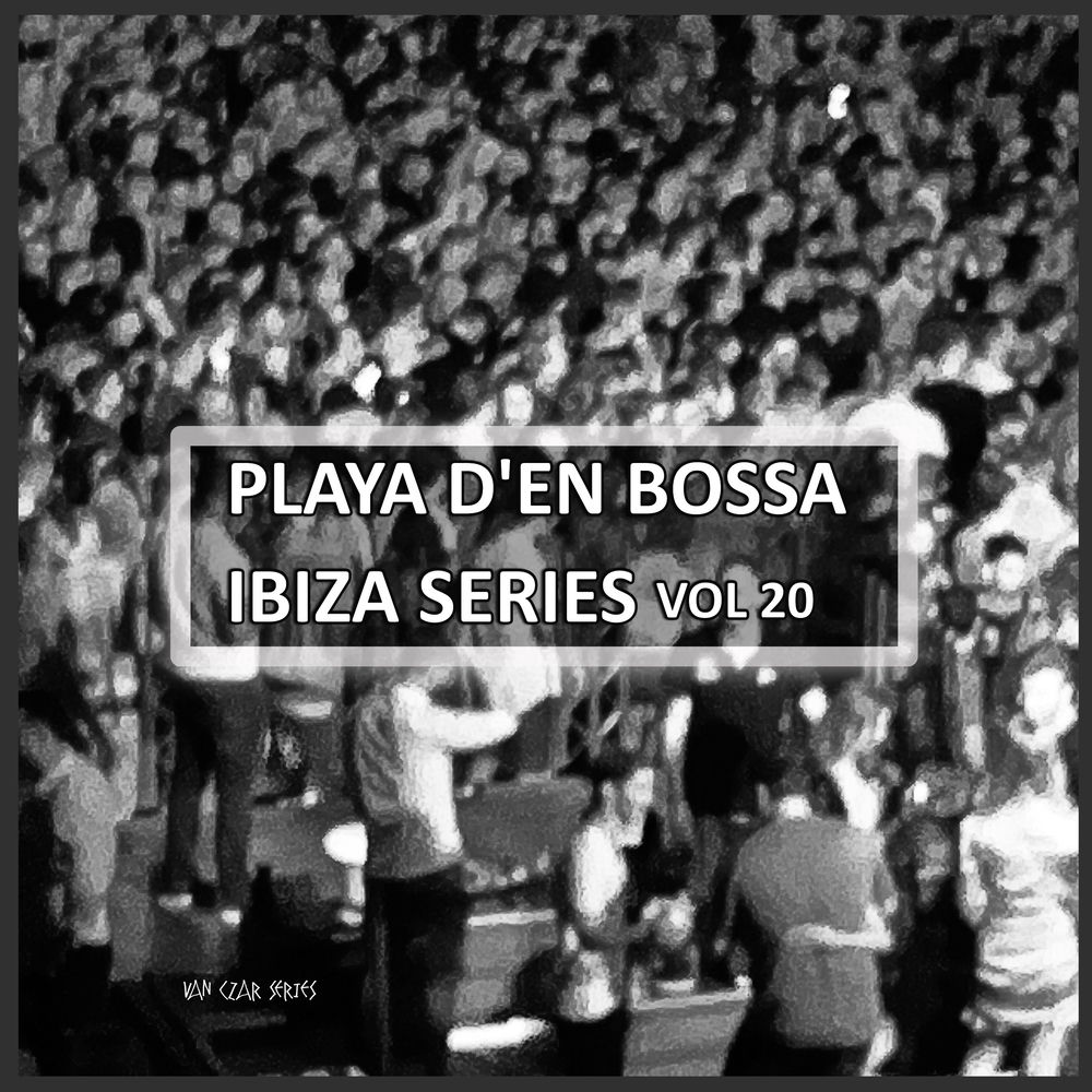 Okładka: Playa D'en Bossa Ibiza Series, Vol. 20